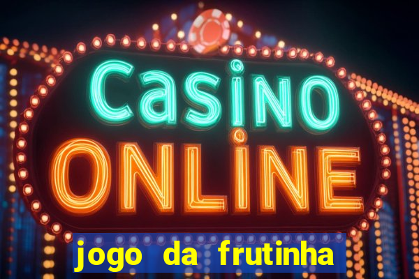 jogo da frutinha que paga no pix